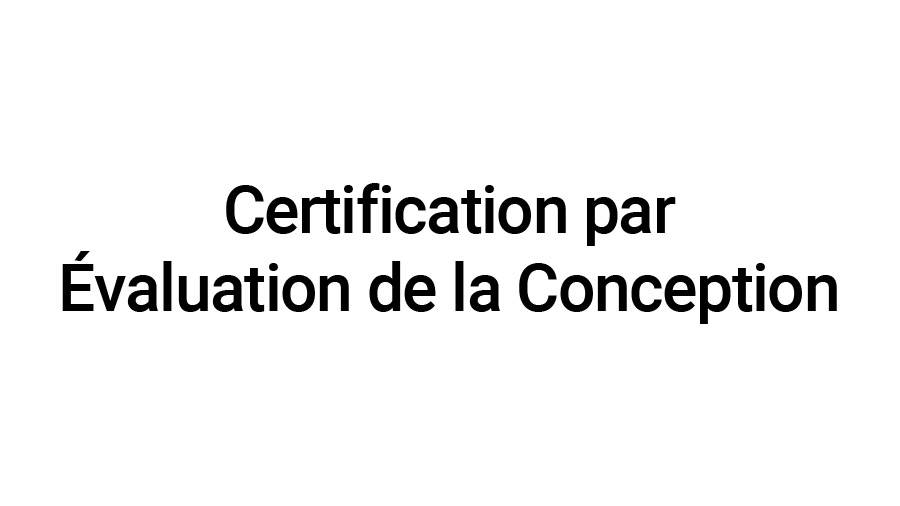 Certification par évaluation de la conception